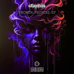 Tactic - Broken Promise (Preview)