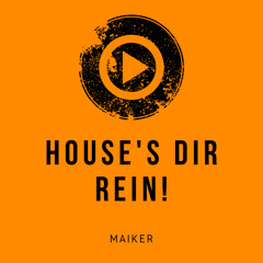 Maiker - House's Dir Rein 20.09.25