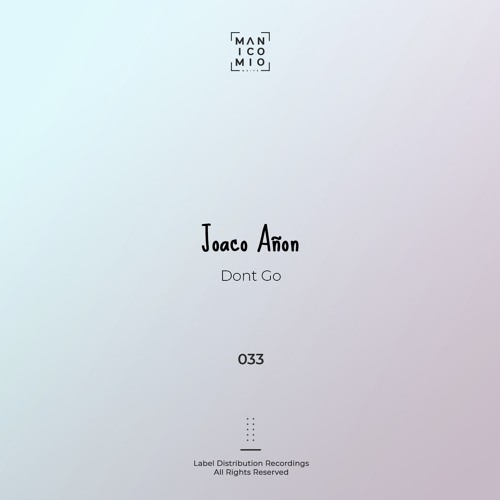 Joaco Añon - Dont Go (Original Mix)
