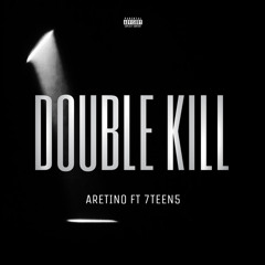 DOUBLE KILL (feat. 7TEEN5)