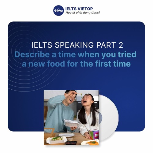 Stream Bài Mẫu Topic Food Cooking Ielts Speaking Part 2 By Ielts