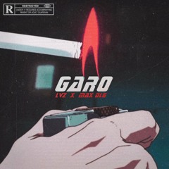 LVZ - Garo (Feat Max DLG)