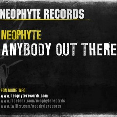 Neophyte - Anybody Out There [1999]