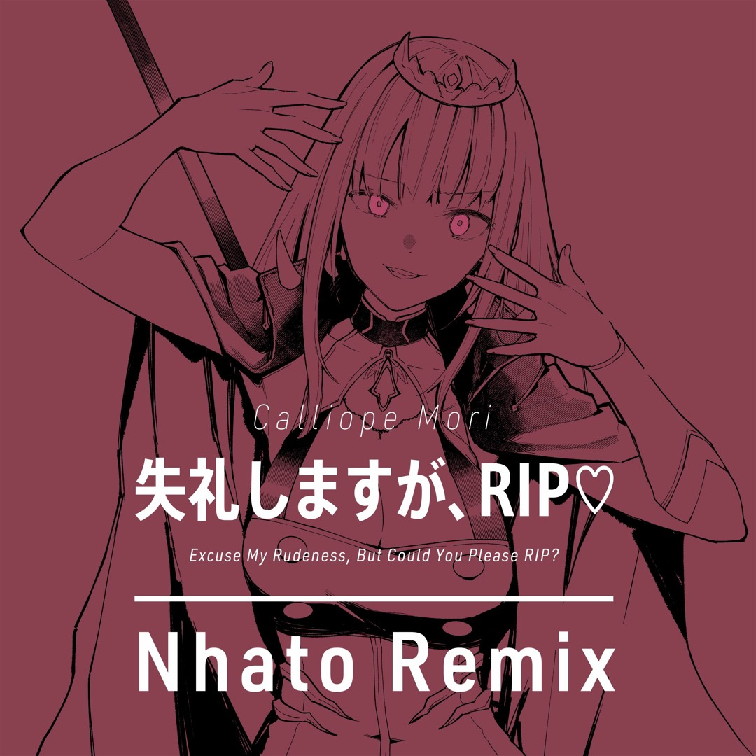 Stream 失礼しますが、RIP (Nhato Remix) by Nhato | Listen online