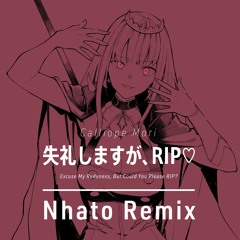 失礼しますが、RIP (Nhato Remix)