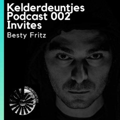 Kelderdeuntjes Podcast 002 Invites Besty Fritz