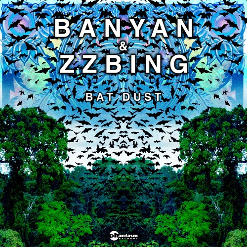 Banyan & Zzbing - Bat Dust (2021)