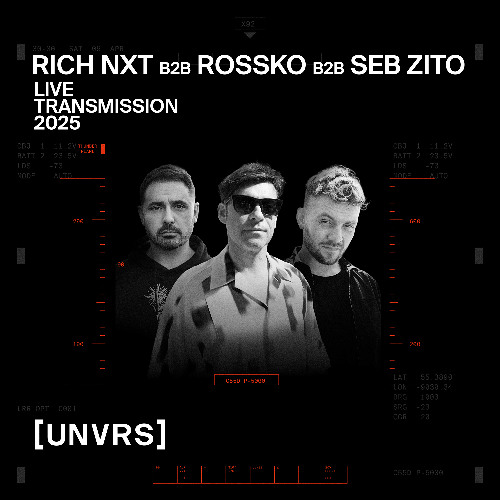 Rich NXT B2B Rossko B2B Seb Zito - Live at [UNVRS]