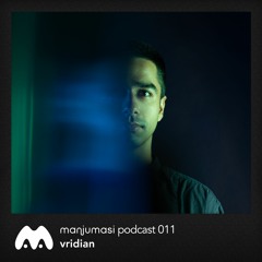 Manjumasi Podcast 011: Vridian