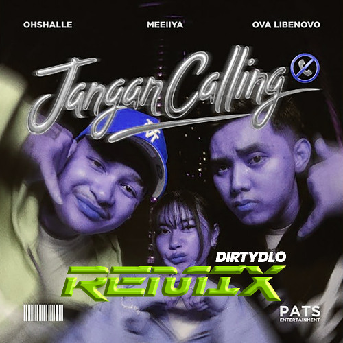 JANGAN CALLING REMIX ( Edit by Dirtydlo )