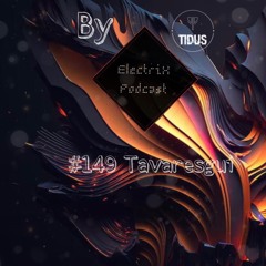 ElectriX Podcast | #149 Tavaresgui