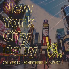 NYC BABY - Oliver K somewhere in NYC