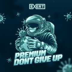 Premium - Don't Give Up