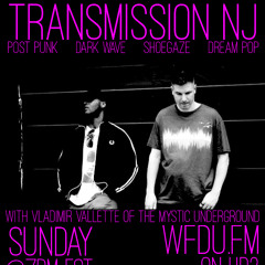 Transmission NJ w/ Vladimir of Mystic Underground