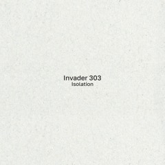 Invader 303 - Isolation