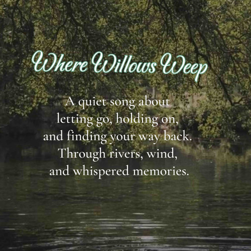 Where Willows Weep 🌿
