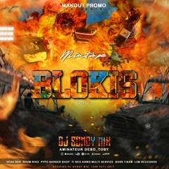 MIXTAPE BLOKIS VOL2 DJ SONDYMIX Animateur Debo Toby Witchy Prod by L2M Records.mp3