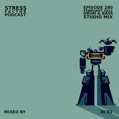 Stress Factor Podcast #280 - DJ R1 - February 2022 Drum & Bass Studio Mix