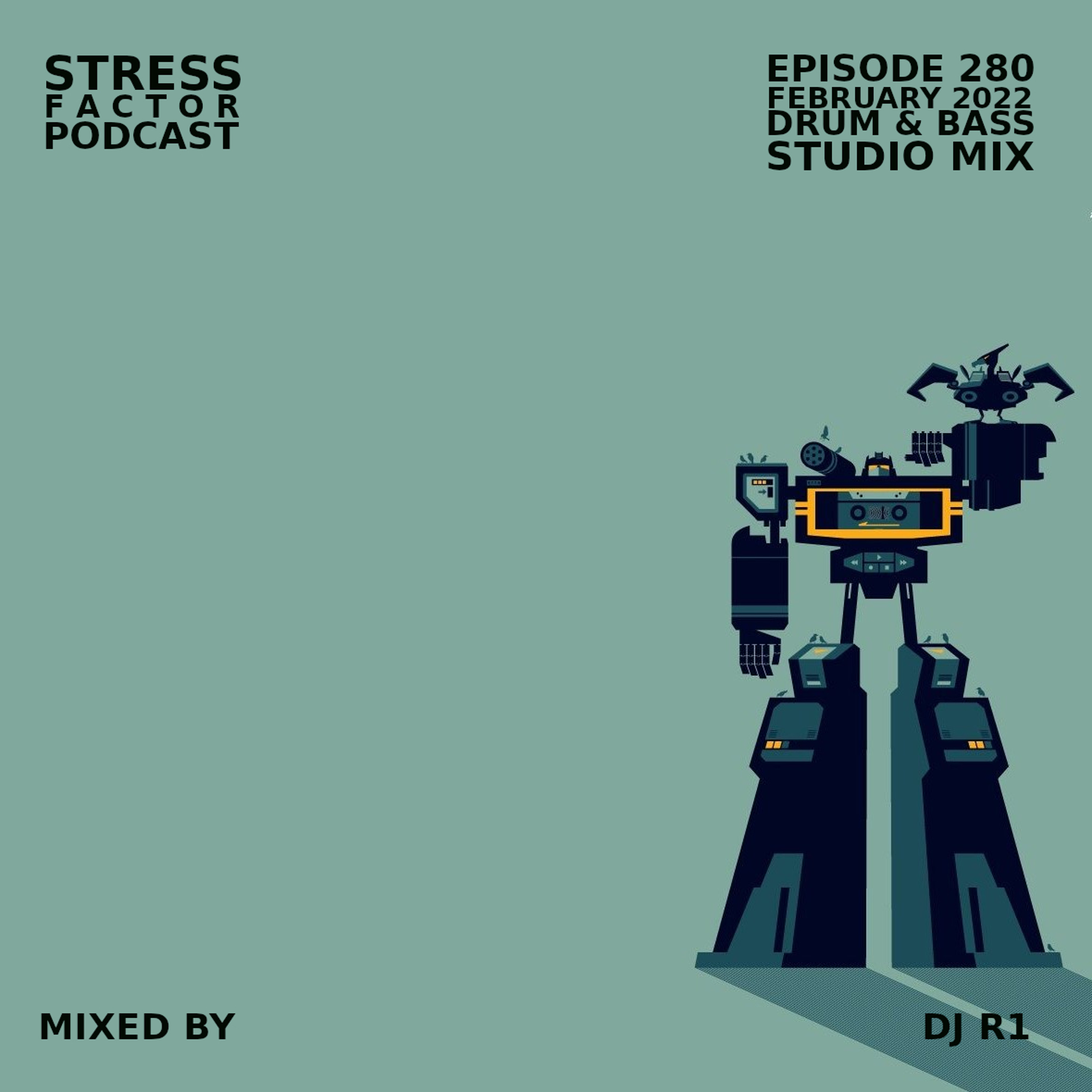 Stress Factor Podcast #280 - DJ R1 - February 2022 Drum & Bass Studio Mix episode artwork