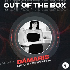 OUT OF THE BOX / Episode #89 mixed by Dámaris / Spring24