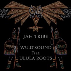 Wu.D'Sound & Ulula Roots - JahTribe
