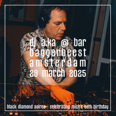 Dj A.Ka | Bar Baggerbeest Amsterdam | march 2025 | Celebrating Mick's Bithday