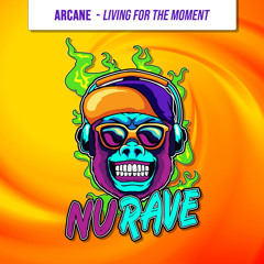 Arcane - Living For The Moment (OUT NOW)