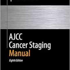free EPUB 📑 AJCC Cancer Staging Manual by Mahul B. Amin,Stephen B. Edge,Frederick L.