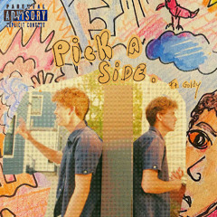 Pick a Side (feat. Goldy)