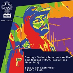 #SundaysSeriousSelections - EP 003 - W/ JAKEBOB (100% Productions Guest Mix)- Mode London 05/09/21