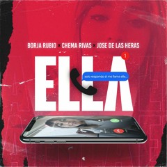 Borja Rubio & Chema Rivas Ft. Jose De Las Heras - ELLA (Dj Salva Vivar & Dario Torres Extd Edit)