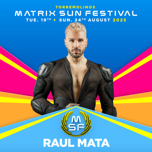 MATRIX SUN FESTIVAL 2025 - RAÚL MATA