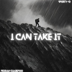 I Can Take It - Pedram Charepoo & Sporty-O