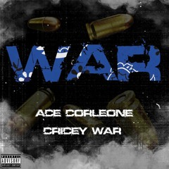 WAR - ACE CORLEONE X CRICEY (Remix)