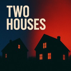 Two houses