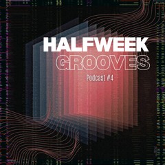 HalfWeek Grooves Podcast #4