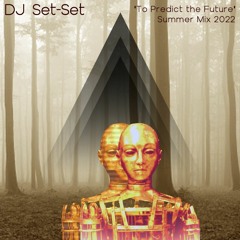 "To Predict the Future" (Summer Mix 2022)
