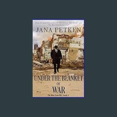 Read Ebook 📖 Under the Blanket of War (The Man from MI5 Book 4) (Epub Kindle)