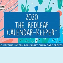 Access EBOOK EPUB KINDLE PDF Redleaf Calendar-Keeper 2020: A Record-Keeping System for Family Child