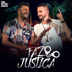Ciro Netto e Manuel - Faz Justiça