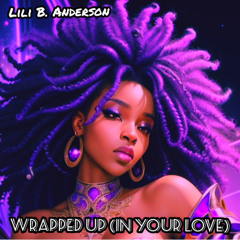02 - Wrapped Up (In Your Love)