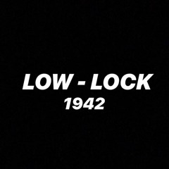 LOW X  LOCK  1942 X COVID 19 - JordanMarss