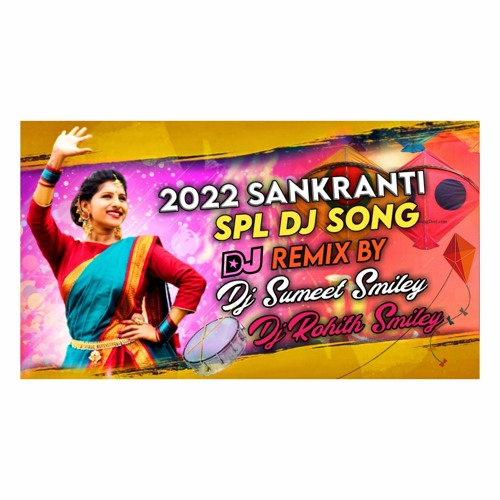 Sankranthi full song remix by dj sumeet smliey.mp3
