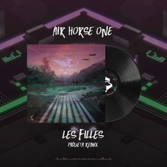 Air Horse One - Les Filles (Paqueta Remix)