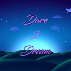 Dare To Dream - Instrumental / Type Beat