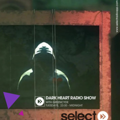 Dark Heart Radio Show 30 Sep 2025 Select Radio 94.4FM London/DAB RADIO - LDN, BRISTOL, BTN & NORWICH