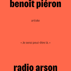 radio arson — Benoît Piéron, artiste