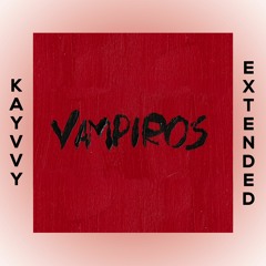 Rosalia & Rauw Alejandro - Vampiros  [KAYVVY EXTENDED]