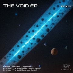 trxps - The Void (Robert Moon Remix) [Mycelium]
