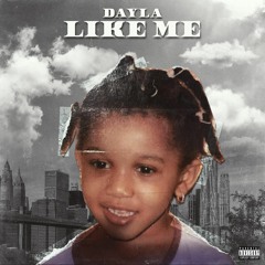 DAYLA - Like Me